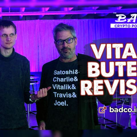Ep 731 -  Vitalik Buterin Revisited - Best of Bad Crypto