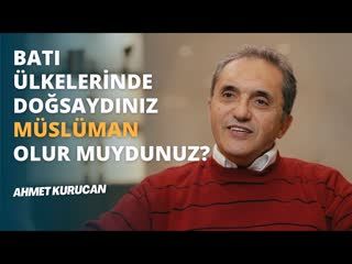 Eğer Yabancı Bir Ülkede Doğsaydım, Müslüman Olur muydum