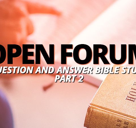 NTEB RADIO BIBLE STUDY: Part 2 Of Another NTEB ‘Open Forum’ Rightly Divided King James Bible Question And Answer Study Night