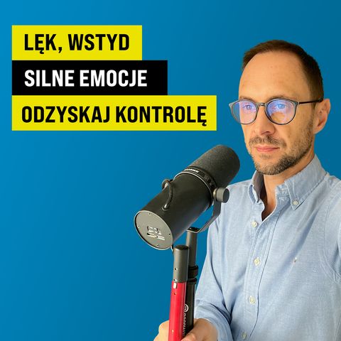 26: Jak zarządzać EMOCJAMI - 5 prostych kroków