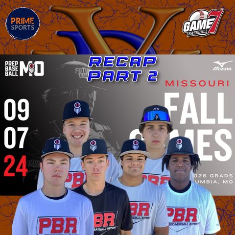 Prep Baseball MO Fall Games Recap Part 2 | YBMcast