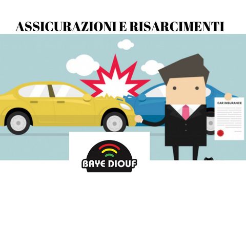 ASSICURAZIONI E RISARCIMENTI DANNI