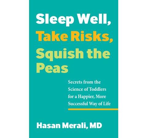 Dr. Hasan Merali - Sleep Well, Take Risks, Squish the Peas