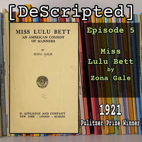 Ep 5 - Miss Lulu Bett by Zona Gale [1921 Winner]