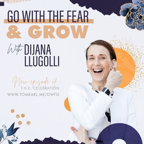 Go With the Fear & Grow With Dijana Llugolli