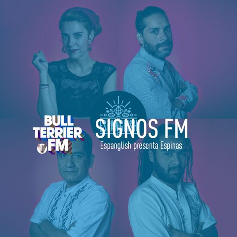 SignosFM Espanglish presenta Espinas