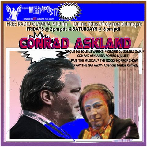 MiXTAPES:17 w/ dj d-phoenix: Special Guest  CONRAD ASKLAND (CIRQUE DU SOLEIL, PRAY THE GAY AWAY- A SERIOUS MUSICAL COMEDY)