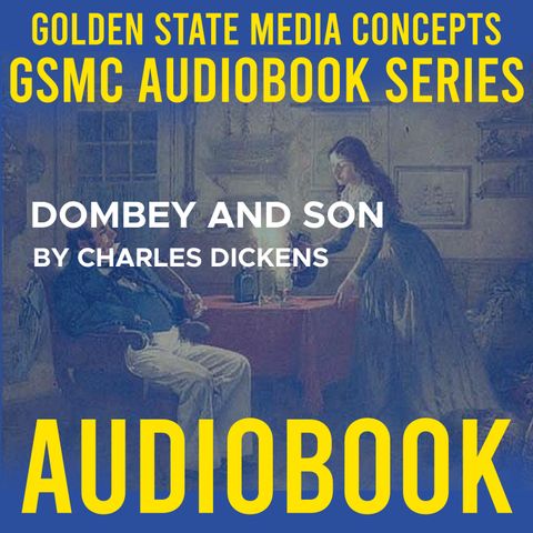 GSMC Audiobook Series: Dombey and Son Episode 9: In which the Wooden Midshipman gets into Trouble