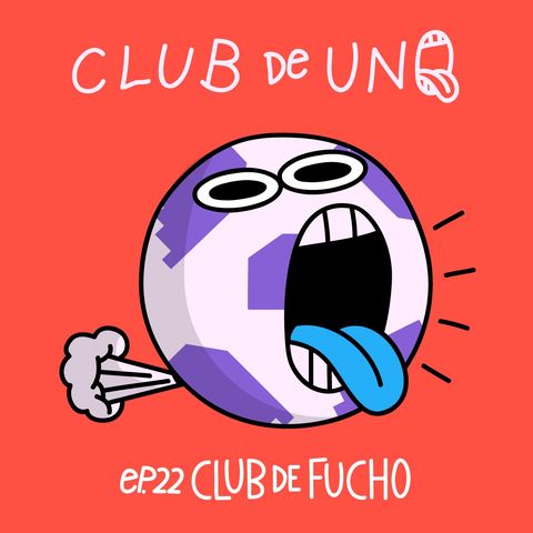 Episodio 22: Club de Fucho
