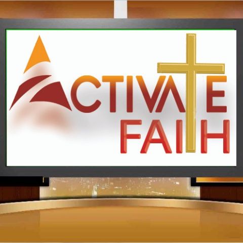 Episode 20 - Activate Faith