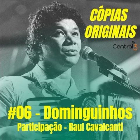 #06 - Dominguinhos (Participação: Raul Cavalcanti)