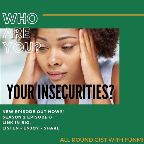 WHO ARE YOU? - Your Insecurities