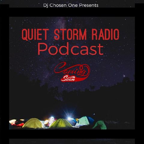 Episode 17 - Dj Chosen One's Quiet Storm Radio