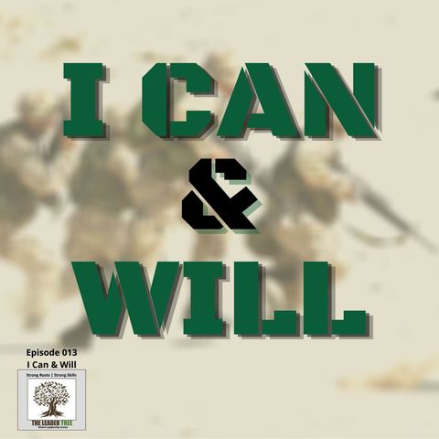 Episode 013 - I Can and Will - The Leader Tree