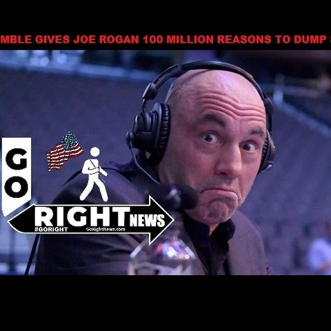RUMBLE GIVES JOE ROGAN 100 MILLION REASONS TO DUMP SPOTIFY