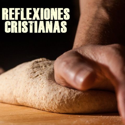 Levadura / Reflexiones cristianas