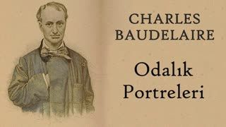 Odalık Portreleri  Charles Baudelaire sesli öykü
