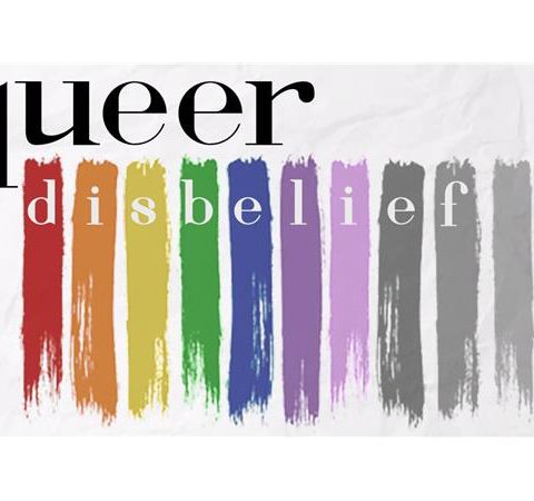 Queer Disbelief: What LGBTQ and Atheist People Can Learn From Each Other