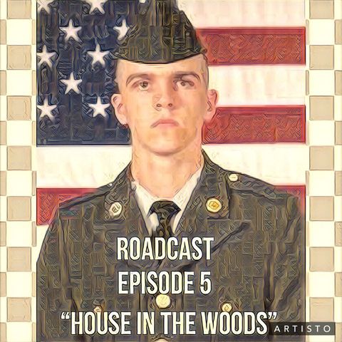 Episode 5 “House In The Woods”