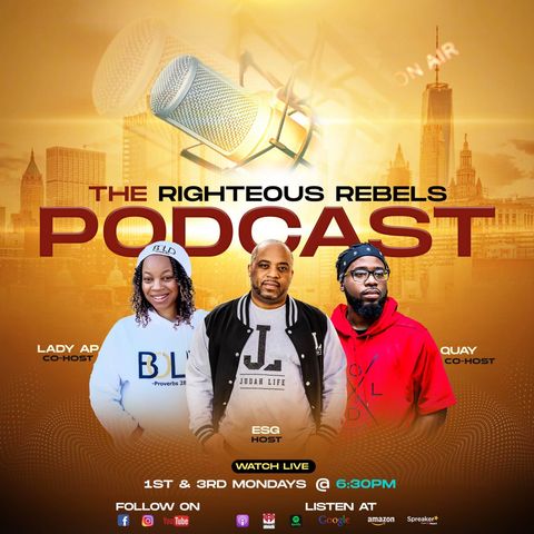 The Righteous Rebels Podcast (Season 2 - 1st Half Recap) - 12.18.23