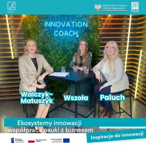 Inspiracje do innowacji - Innovation Coach || #12 Ekosystemy innowacji - współpraca nauki z biznesem