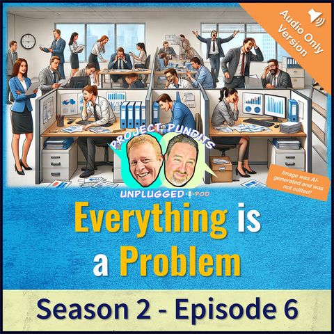 Everything is a Problem