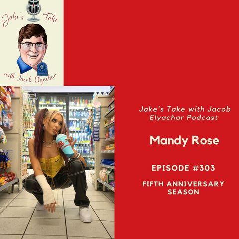 Episode #303: Mandy Rose TALKS Songwriting & Love for Lady Gaga and Nicki Minaj