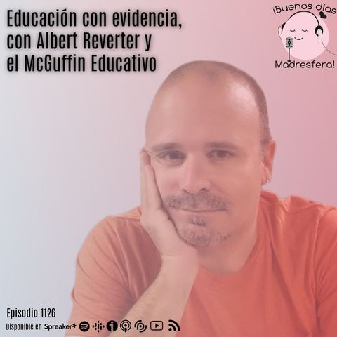 Educación con evidencia, con Albert Reverter y el McGuffin Educativo @EfectoMcguffin