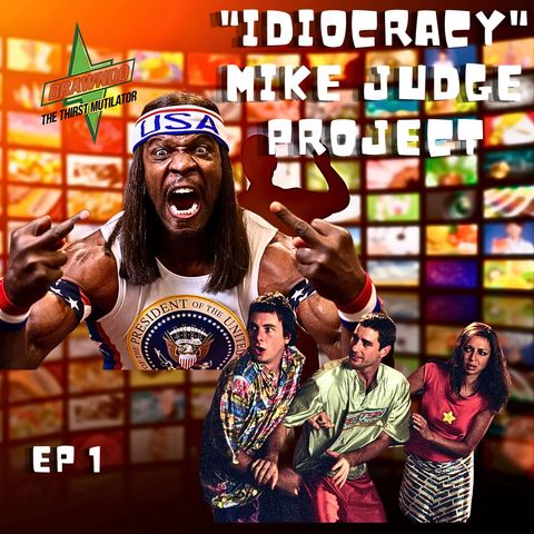 "Idiocracy" a Mike Judge Project