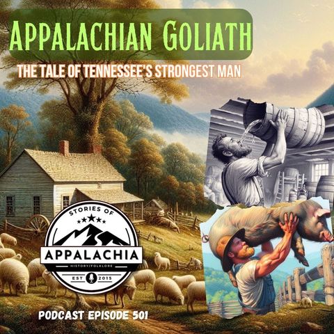 Appalachian Goliath-The Tale of Tennessee's Strongest Man
