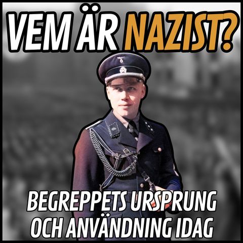Vem är egentligen "nazist" och vad betyder det?