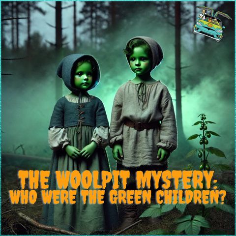 97: The Woolpit Mystery: Who Were the Green Children?