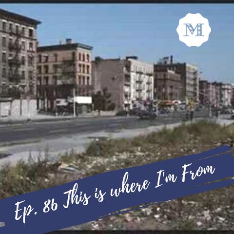 Ep. 86 This is where I'm from - Live