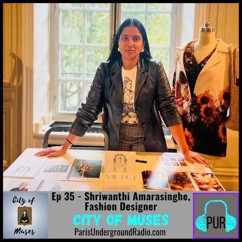 Ep 35 - Shriwanthi Amarasinghe, Fashion Designer