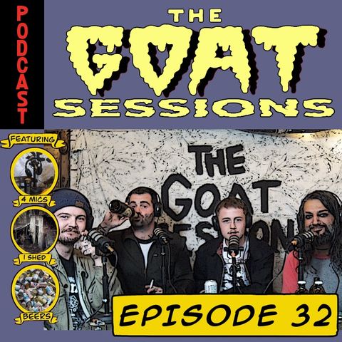 The Goat Sessions - Episode 32