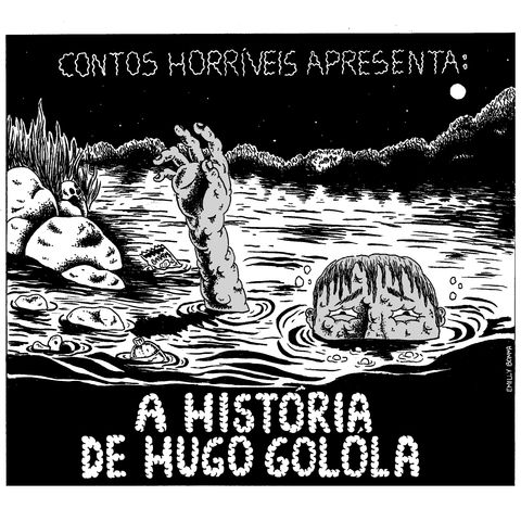 #03 A História de Hugo Golóla