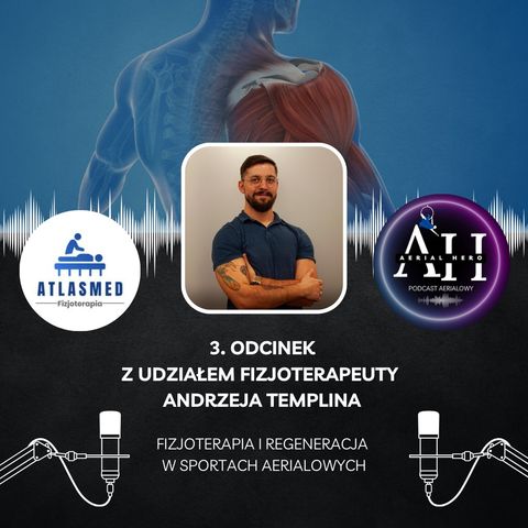 Odc. 3. Fizjoterapeuta Andrzej Templin - Fizjoterapia i regeneracja w sportach aerialowych