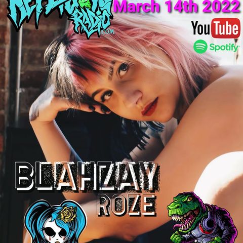 BLAHZAY ROZE   3/14/22  - REPLICON RADIO