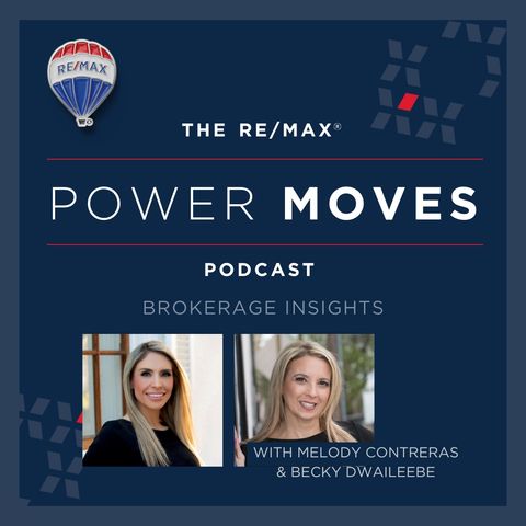 Power Moves - Brokerage Insights: Why These Team Leaders Chose RE/MAX® to Scale Their Growth