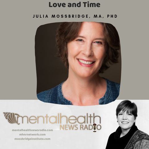 Love and Time with Dr. Julia Mossbridge