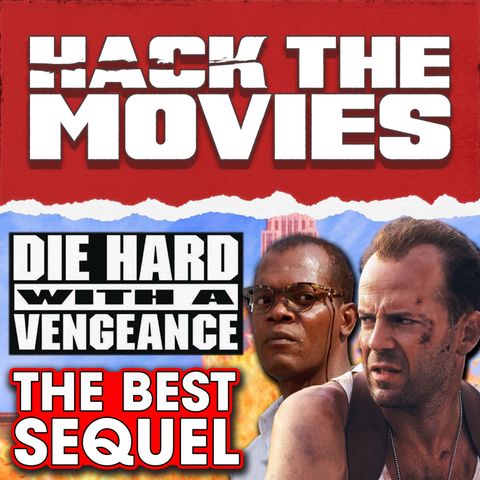 Die Hard With A Vengance is The Best Sequel - Talking About Tapes (#237)