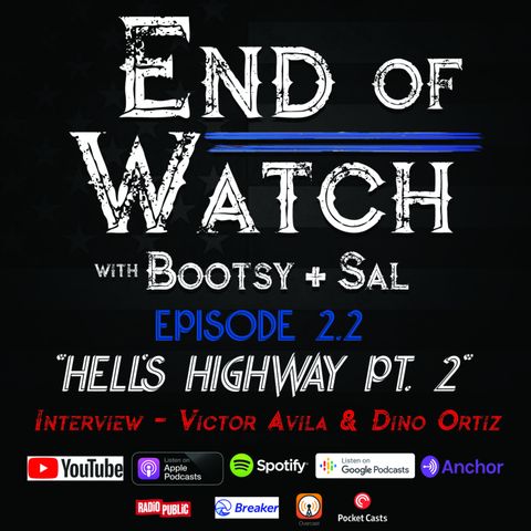 2.2 End of Watch with Bootsy + Sal – “Hell’s Highway – Part Two”