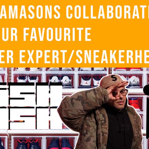 NEW MAMASONS COLLABORATION WITH OUR FAVOURITE SNEAKER EXPERT/SNEAKER HEAD