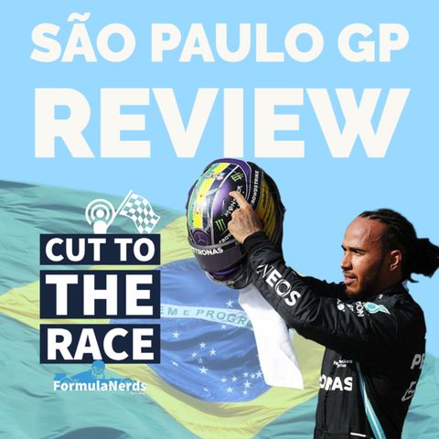 Episode 75: The FormulaNerds 2021 F1 Sao Paulo Brazilian GP Review