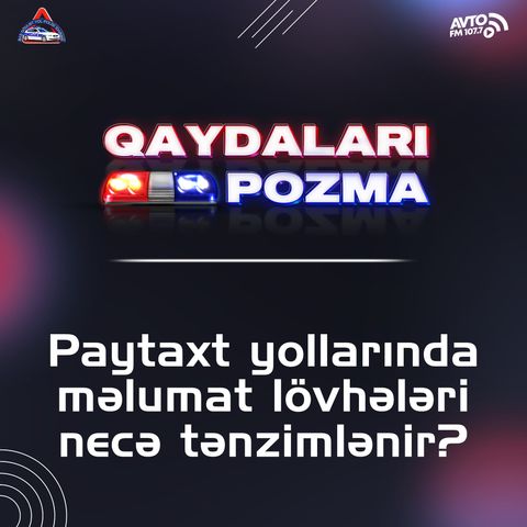 Paytaxt yollarında məlumat lövhələri necə tənzimlənir?