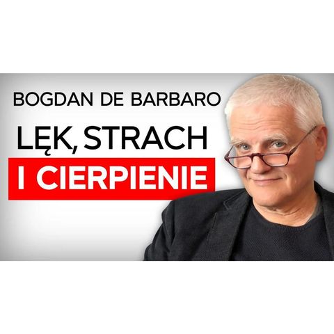 Jak radzić sobie z emocjami w czasach upadku cywilizacji? prof. Bogdan de Barbaro [Expert w RR]