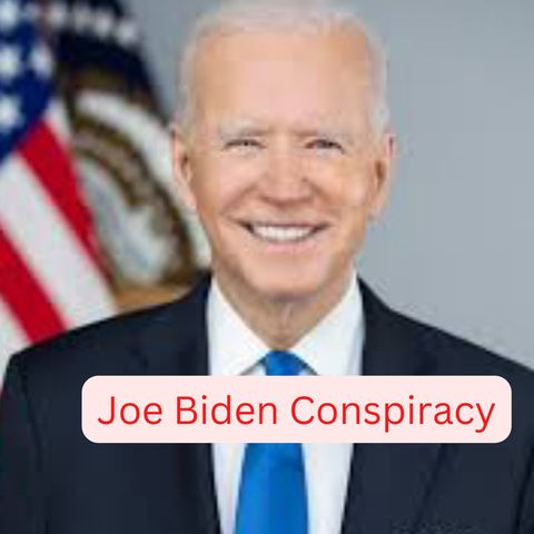 Joe Biden Conspiracy