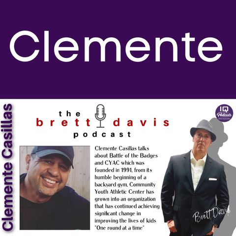 Clemente Casillas LIVE on The Brett Davis Podcast Ep 247