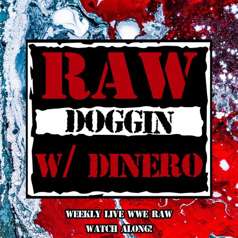 RAW Season Premiere FULL Watch Along! Raw Doggin With Dinero