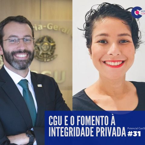 #031 Potencial Compliance Cast | CGU e o fomento à integridade privada com Dr. Pedro Ruske - Diretor de Promoção da Integridade